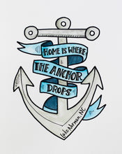 Load image into Gallery viewer, &quot;Home is Where the Anchor Drops&quot; Giclée Fine Art Print
